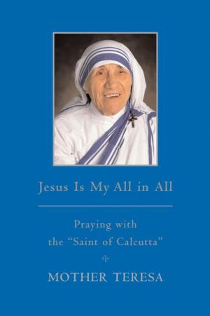 Cover of the book Jesus is My All in All by Leoncio A. Garza-Valdes