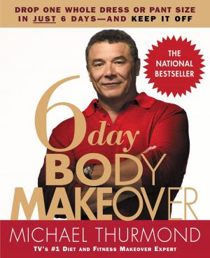 Cover of the book 6-Day Body Makeover by Jillian Medoff