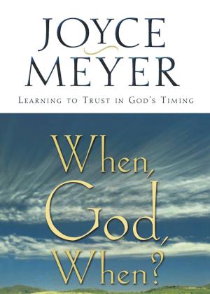 Cover of the book When, God, When? by Olivia Bruner, Kurt Bruner