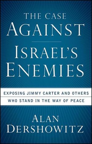 Cover of the book The Case Against Israel's Enemies by Shalom Spiegel, Judah Goldin