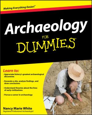 Cover of the book Archaeology For Dummies by Robert Anderson, Christopher R. Carpenter, Andrew Chang, Jon Mark Hirshon, Ula Hwang, Maura Kennedy, Don Melady, Vaishal Tolia, Scott Wilbur