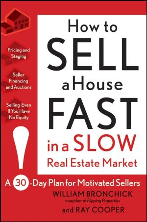 Cover of the book How to Sell a House Fast in a Slow Real Estate Market by Patrick A. Gaughan