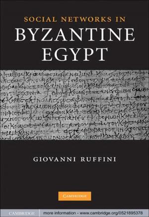 bigCover of the book Social Networks in Byzantine Egypt by 