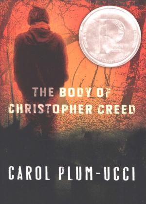 Cover of the book The Body of Christopher Creed by Julie Gilbert