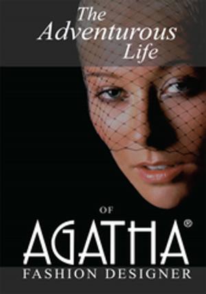 Cover of the book The Adventurous Life of Agatha by Chris McMullan, Daniel Lango, Matt Hughes