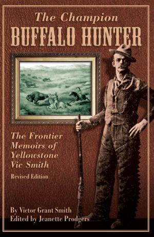 Cover of the book Champion Buffalo Hunter by Sarah Smarsh