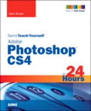 Cover of the book Sams Teach Yourself Adobe Photoshop CS4 in 24 Hours by Dick Oliver