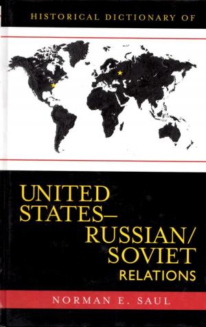 Cover of the book Historical Dictionary of United States-Russian/Soviet Relations by David Madden, Kristopher Mecholsky, Edgar
