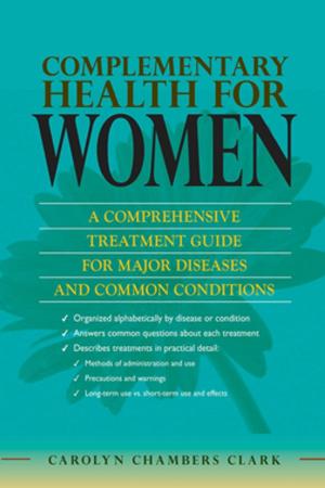 Cover of the book Complementary Health for Women by Carmen Vazquez, PhD, Dinelia Rosa, PhD
