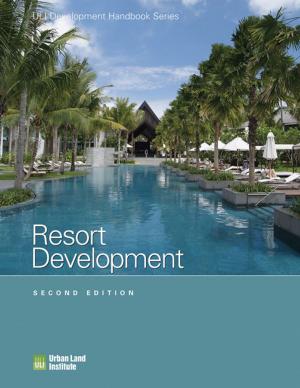 Cover of the book Resort Development by Willam Bragg Ewald, Jr.