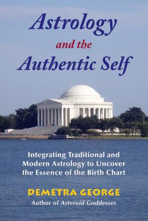 Cover of the book Astrology and the Authentic Self by Marks, Tracy