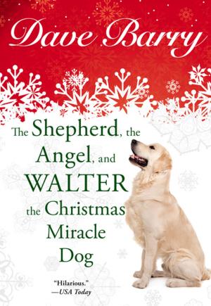 Cover of the book The Shepherd, the Angel, and Walter the Christmas Miracle Dog by Jenn McKinlay