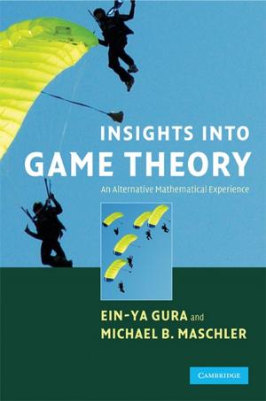Cover of the book Insights into Game Theory by Edward Lin, Atul Gaur, Michael Jones, Aamer Ahmed