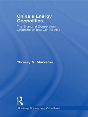 Cover of the book China's Energy Geopolitics by Stefano Piazza, Federica Bosco