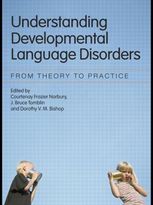 Cover of the book Understanding Developmental Language Disorders by Penny Barratt, Julie Border, Helen Joy, Alison Parkinson, Mo Potter, George Thomas