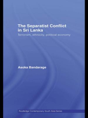 Cover of the book The Separatist Conflict in Sri Lanka by Jenifer Smith, Simon Wrigley