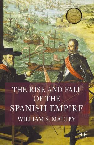 Cover of the book The Rise and Fall of the Spanish Empire by Susan Carter, Ian Brailsford, Frances Kelly