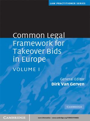 Cover of the book Common Legal Framework for Takeover Bids in Europe: Volume 1 by 