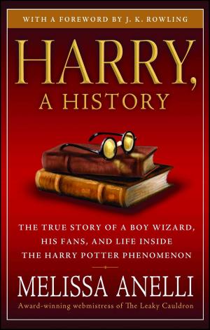 Cover of the book Harry, A History - Now Updated with J.K. Rowling Interview, New Chapter & Photos by Keiya Mizuno, Naoki Naganuma