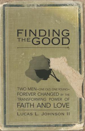Cover of the book Finding the Good by Lis Wiehl