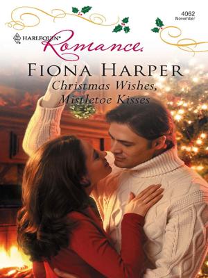 Cover of the book Christmas Wishes, Mistletoe Kisses by Joanna Maitland