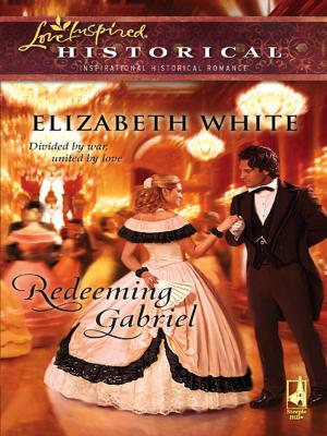 Cover of the book Redeeming Gabriel by Lenora Worth