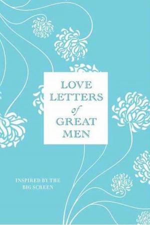 Cover of the book Love Letters of Great Men by Jeff Rovin