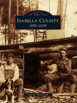 Cover of the book Isabella County by Donna J. Reiner, Jennifer Kitson