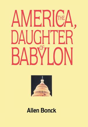 Cover of the book America, the Daughter of Babylon by Richard D. Riddle Sr.