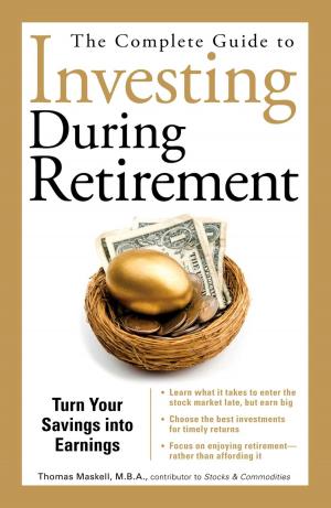 Cover of the book The Complete Guide to Investing During Retirement by Jack Tatar