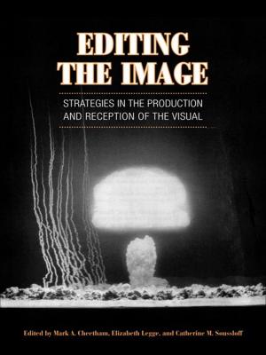 Cover of the book Editing the Image by Carol Wilton