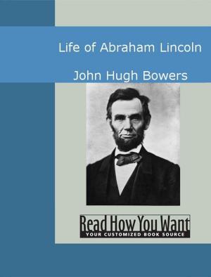 Cover of the book Life Of Abraham Lincoln by Hardy, Thomas