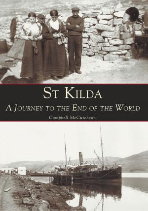Cover of the book St Kilda A Journey to the End of the World by John P. Evans