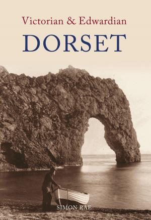 Cover of the book Victorian & Edwardian Dorset by Traveller Dave Fawcett