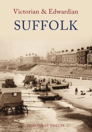 Book cover of Victorian & Edwardian Suffolk