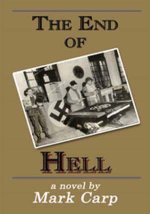 Cover of the book The End of Hell by Marcus Westfall