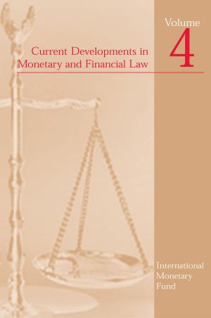 Book cover of Current Developments in Monetary and Financial Law, Vol. 4