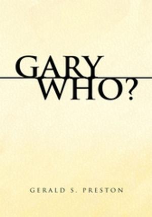 Cover of the book Gary Who? by Karen Leet