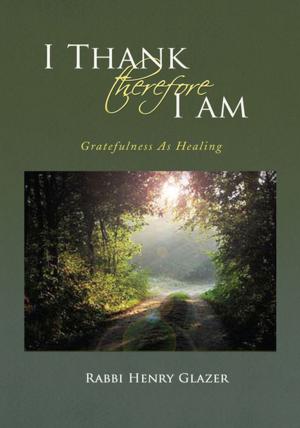 Cover of the book I Thank Therefore I Am by John Ashton Hester