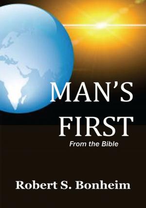 Cover of the book Man's First by James E. Causey