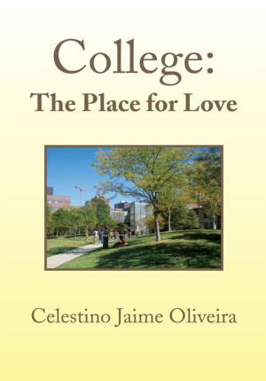 Cover of the book College: the Place for Love by R.J. Nobleman