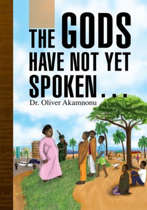 bigCover of the book The Gods Have Not yet Spoken… by 
