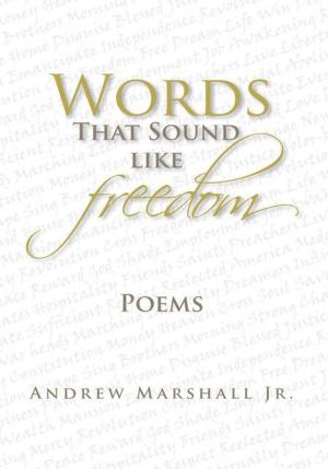 Book cover of Words That Sound Like Freedom