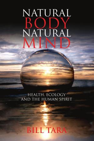 Cover of the book Natural Body Natural Mind by Edward J. Benavidez