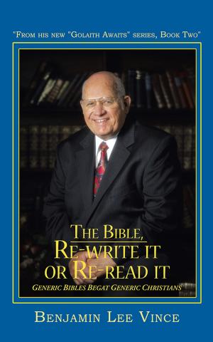 Cover of the book The Bible, Re-Write It or Re-Read It by Donald J. Richardson
