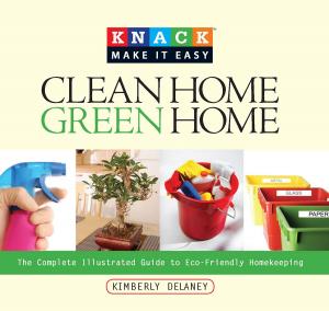 Cover of the book Knack Clean Home, Green Home by Christopher Shane, Linda Johnson Larsen