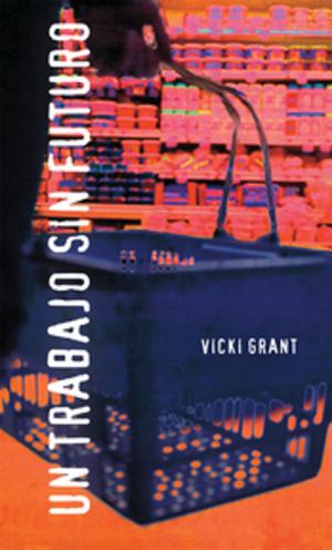 Cover of the book Un trabajo sin futuro by Sarah N. Harvey