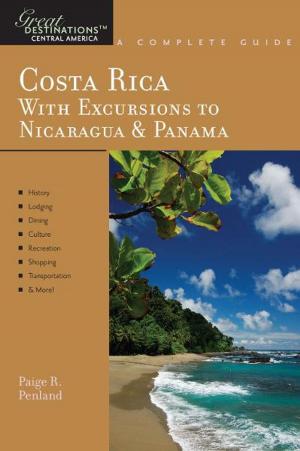 Cover of the book Explorer's Guide Costa Rica: With Excursions to Nicaragua & Panama: A Great Destination (Explorer's Great Destinations) by Christina Tree, Christine Hamm, Katherine Imbrie