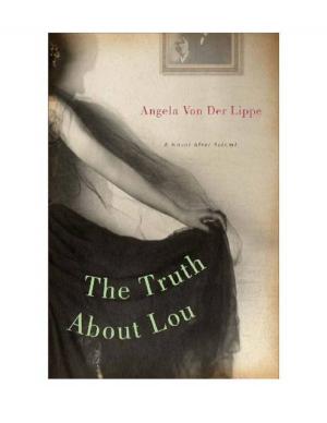 Cover of the book The Truth About Lou by Luise Rinser, Benedikt Maria Trappen
