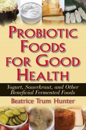 Cover of the book Probiotic Foods for Good Health by D.S. Feingold, Deborah Gordon